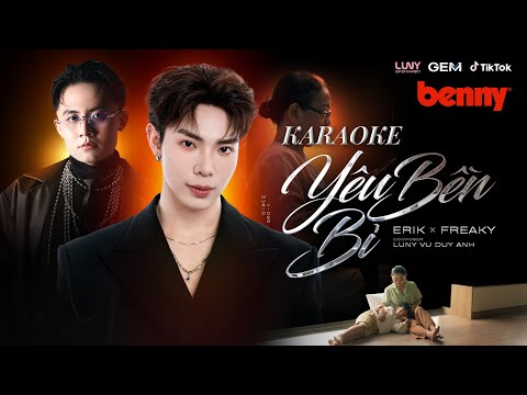 [KARAOKE] ERIK x FREAKY x BENNY - 'Yêu Bền Bỉ' | Instrumental/Beat gốc