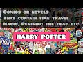 Reading Comics, Novels that contain time travel, magic, reviving dead (Harry Potter) Assim al hakeem