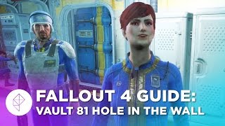 Fallout 4 Guide: Vault 81 and Hole in the Wall Walkthrough