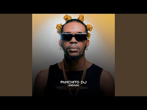 Adidogo - Pamchito Dj