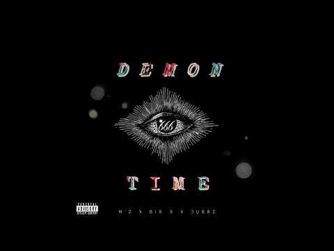 Demon Time - M'z X Big S X Jubbz