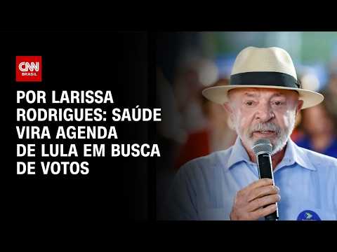 Saúde vira estratégia de Lula em busca de votos | BASTIDORES CNN