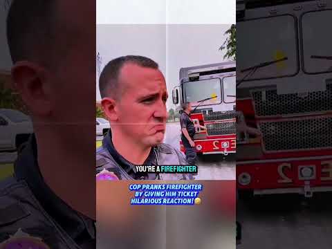 Cop Pranks Firefighter by Giving Him Ticket Hilarious Reaction!
