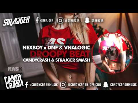 NEXBOY, DNF & Vnalogic - DROOPY BEAT (CandyCrash x DERKY Smash!)