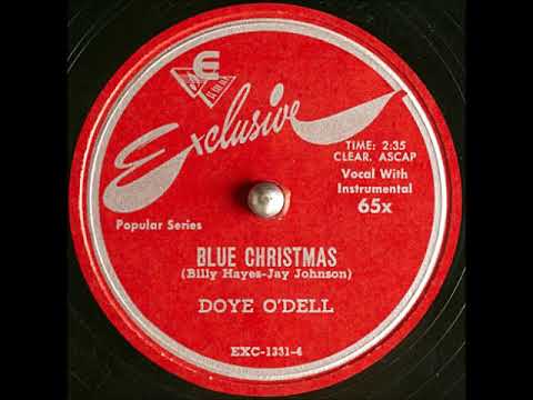 Blue Christmas ~ Doye O'Dell with Instrumental (1948) (1st recording of this song!!!)
