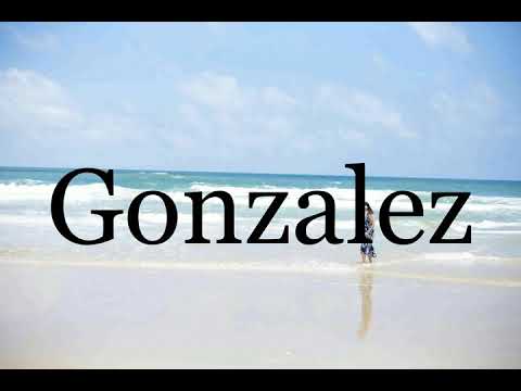 How To Pronounce Gonzalez🌈🌈🌈🌈🌈🌈Pronunciation Of Gonzalez