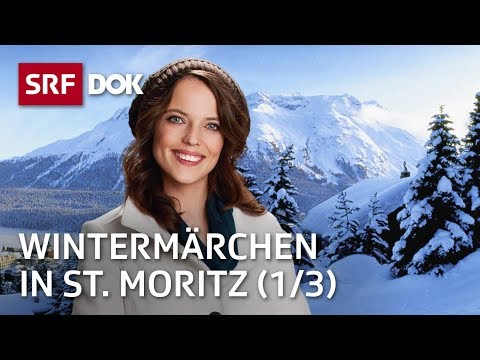 Ein Wintermärchen – Mona Vetsch in St. Moritz (1/3) | Doku | SRF Dok