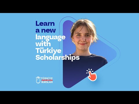 Learning a New Language Türkiye Scholarships 2022