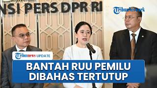 Puan Maharani Bantah DPR Bahas RUU Pemilu secara Tertutup, Tegaskan Komunikasi Tetap Dilakukan