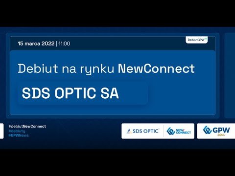 Debiut SDS OPTIC S.A. na rynku NewConnect - 15 marca 2022 r.