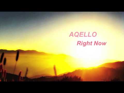 Aqello - Right Now (Original Mix)