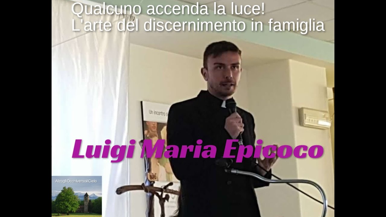 Luigi Maria Epicoco "Qualcuno accenda la luce! L'arte del discernimento in famiglia"
