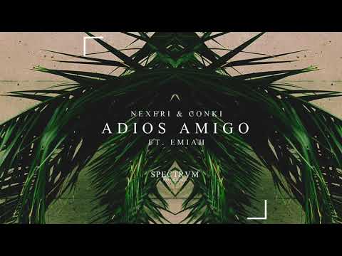 ADIOS AMIGO Lyric Video - Nexeri / ConKi / EMIAH