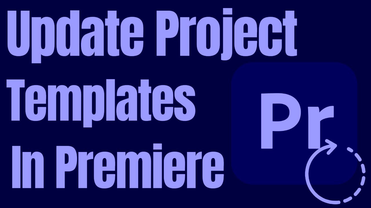 How to Update a Project Template File in Premiere Pro