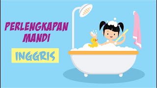 Belajar Nama-nama Perlengkapan Mandi dalam Bahasa Inggris Bagian 1 | Bunbun Learning Toiletries