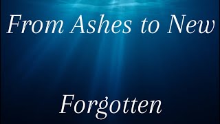 From Ashes to New - Forgotten (lyrics)