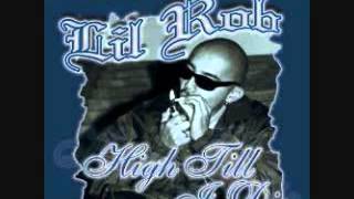 Lil Rob- High Til I Die