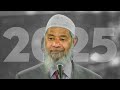 Dr Zakir Naik New Lecture 2025