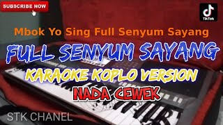 Download lagu FULL SENYUM SAYANG (NADA CEWEK) KARAOKE DANGDUT KOPLO STK CHANEL EVAN LOSS mp3