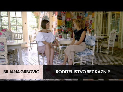 Da li je moguće roditeljstvo bez kazni? // Biljana Grbović