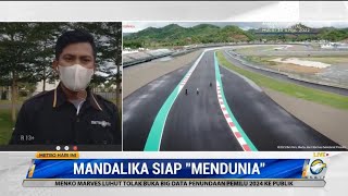 Download lagu Persiapan Akhir Sirkuit Mandalika untuk MotoGP 2022 mp3