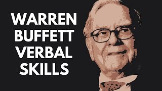 WARREN BUFFETT VERBAL SKILLS (PERSUASION & WIT)