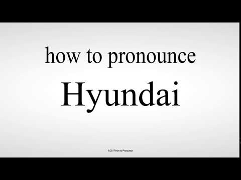 How to Pronounce Hyundai