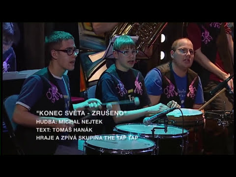 Píseň „Konec světa? Zrušeno!“, zpěv The Tap Tap - Show Jana Krause 21. 12. 2012