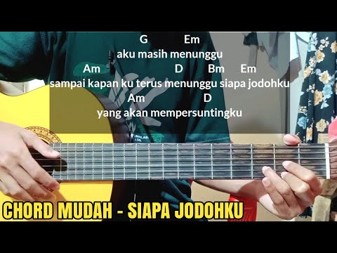 Chord Mudah Lagu SIAPA JODOHKU - RATU AULIA | aku masih menunggu sampai kapan kuharus menunggu