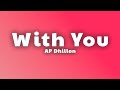 AP Dhillon - With You (Lyrics)