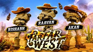 Far Far West with Bois Rishabh and Akan22!
