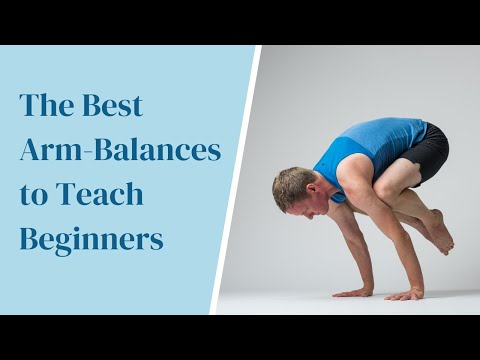Yoga Teacher's Companion #33: How to Teach the Most Essential Arm Balances to Beginners