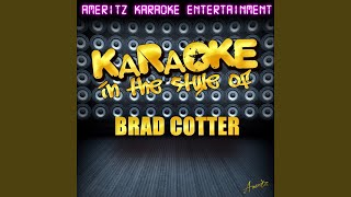 Can&#39;t Tell Me Nothin&#39; (In the Style of Brad Cotter) (Karaoke Version)