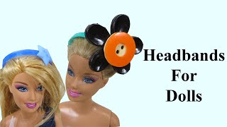 Barbie Dolls Headbands | How To Make Barbie Headbands