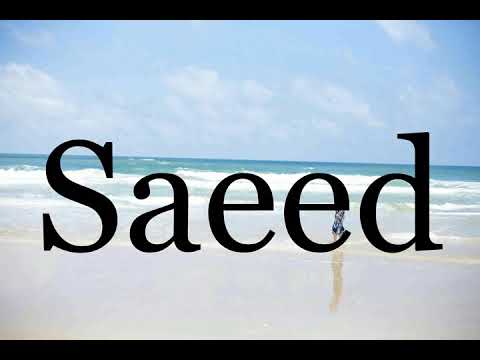 How To Pronounce Saeed🌈🌈🌈🌈🌈🌈Pronunciation Of Saeed