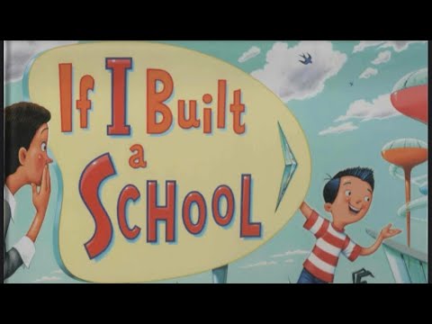 If I Built A School \ By Chris Van Dusen \ Children Book Read Aloud