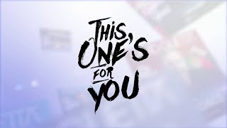 This One's for you (Lyrics)