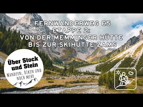 Fernwanderweg E5: 2. Etappe - Von der Memminger Hütte zur Skihütte Zams