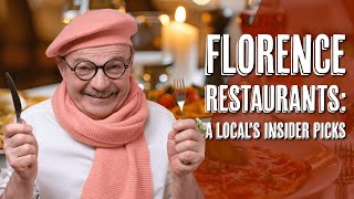 Florence Restaurants: A Local's Insider Picks