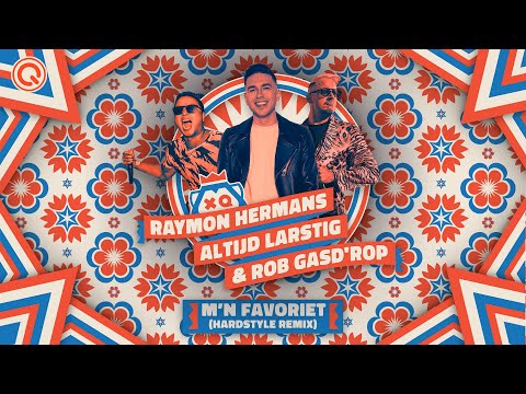 RAYMON HERMANS & Altijd Larstig & Rob Gasd'rop - M'n Favoriet (Hardstyle Remix)