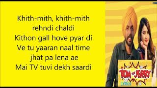 Tom and Jerry Lyrics | Satbir Aujla | New Punjabi Song 2019