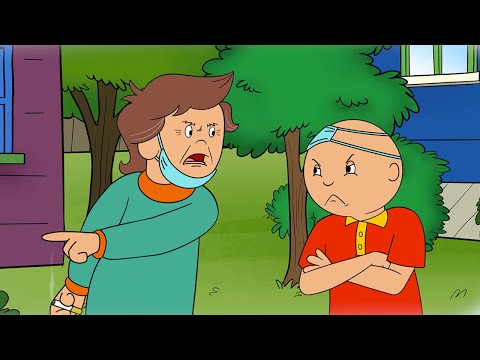 CAILLOU THE GROWNUP - CAILLOU IN QUARANTINE