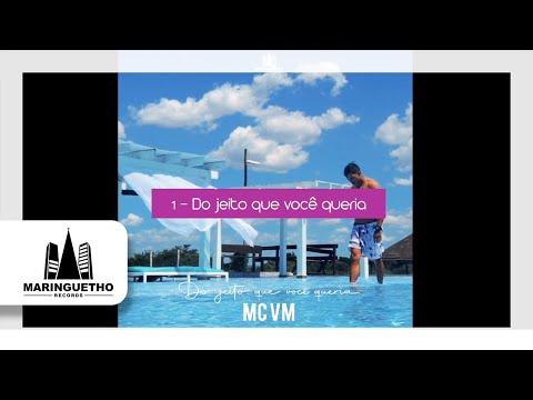 1 - MC VM - Do jeito que você queria