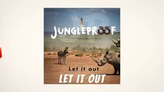 Music video thumbnail preview for Jungleproof - Let It Out by Jungleproof