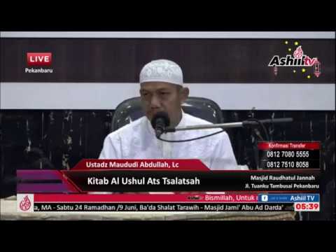 Ustadz Maududi Abdullah, Lc - Kajian Kitab Al Ushul Ats Tsalatsah