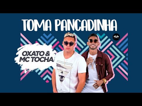 Mc Tocha & Mc Oxato  - TOMA PANCANDINHA (Clipe Oficial)