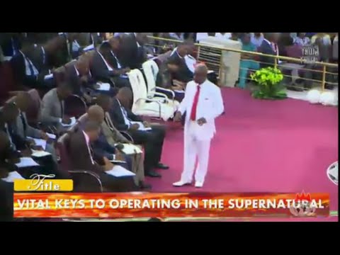 Bishop David Oyedepo, Covenant Day of Fruitfulness 26 June  2016 Keys to operate in the supernatural