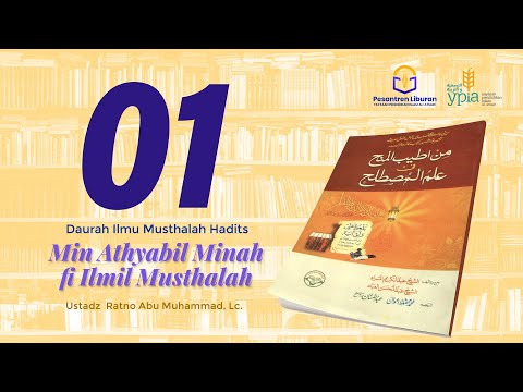 Daurah Ilmu Musthalah Hadits - Min Athyabil Minah fi Ilmil Musthalah | 01
