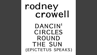 Dancin&#39; Circles Round The Sun (Epictetus Speaks)