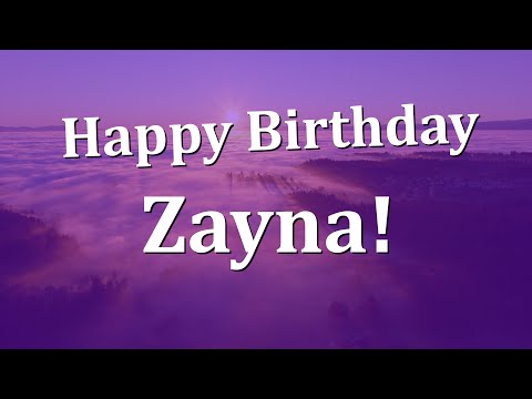Happy Birthday Zayna!  Have an Amazing Birthday!